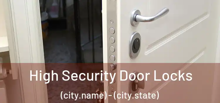  High Security Door Locks (city.name) - (city.state)